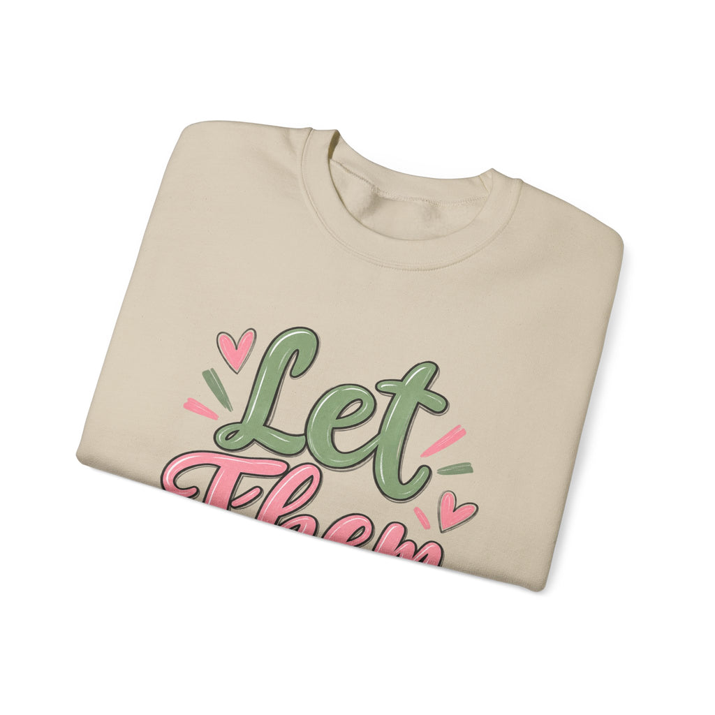 Let Them Love Heart Sweatshirt