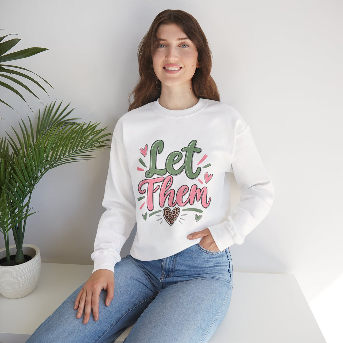 Let Them Sweatshirt – Positive Affirmation Heart Crewneck