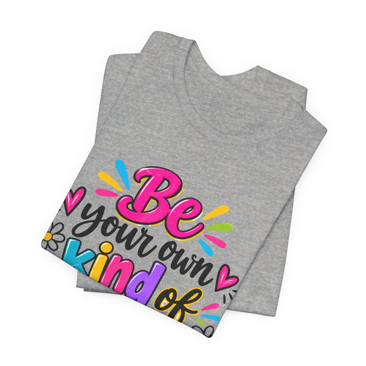 Be Your Own Kind of Beautiful Retail-Fit T-Shirt