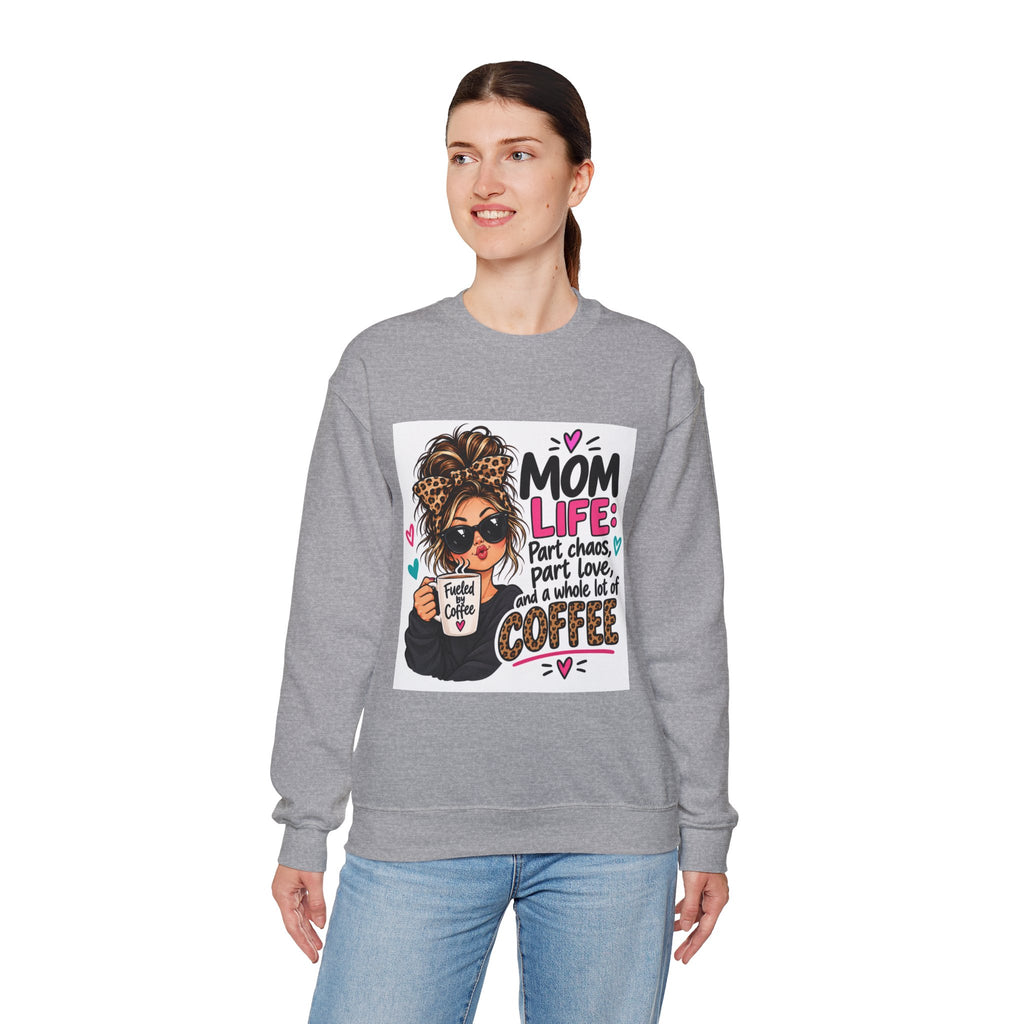 Mom Life Coffee Sweatshirt — 'Mom Life: Part chaos, part love, and a whole lot of coffee'