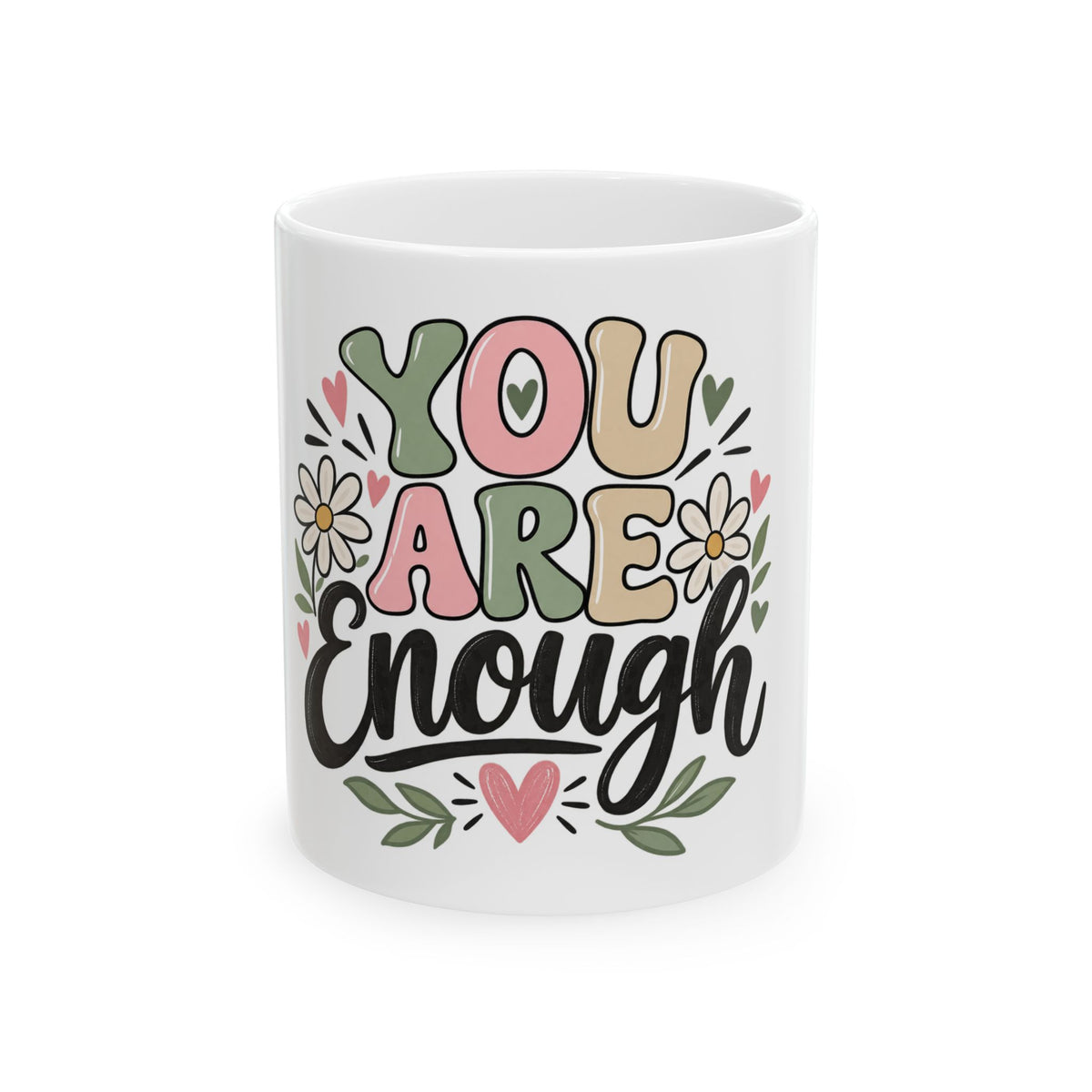 You Are Enough Inspirational Ceramic Mug