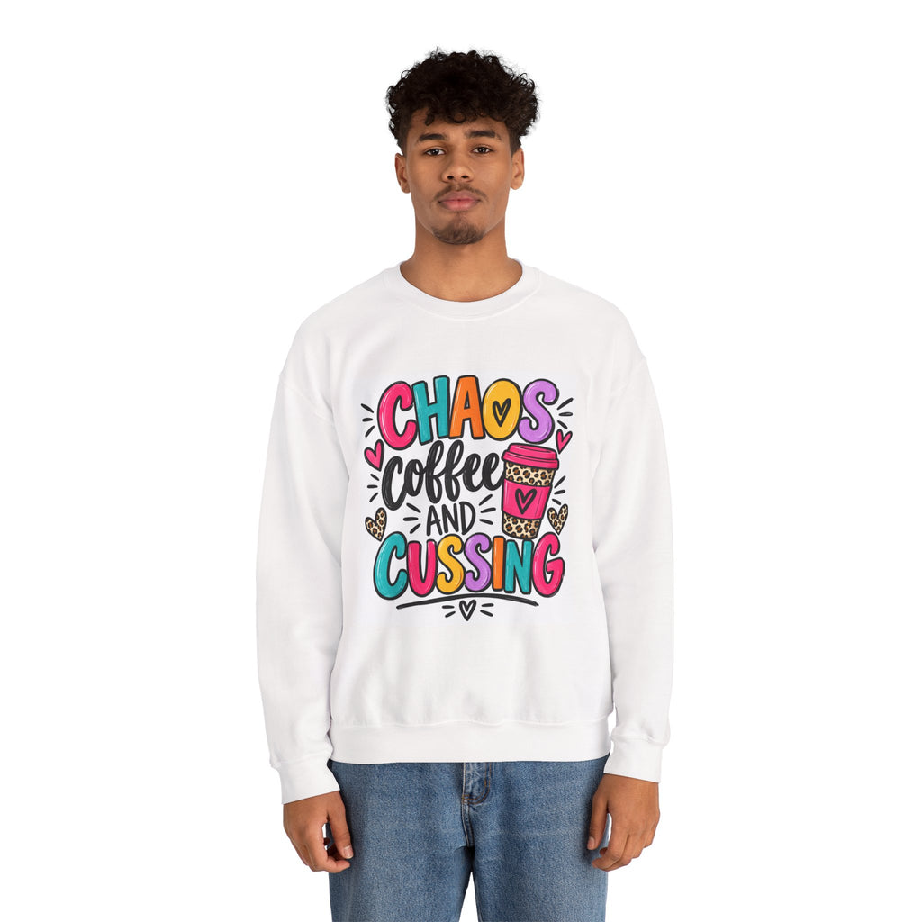 Chaos, Coffee and Cussing Sweatshirt