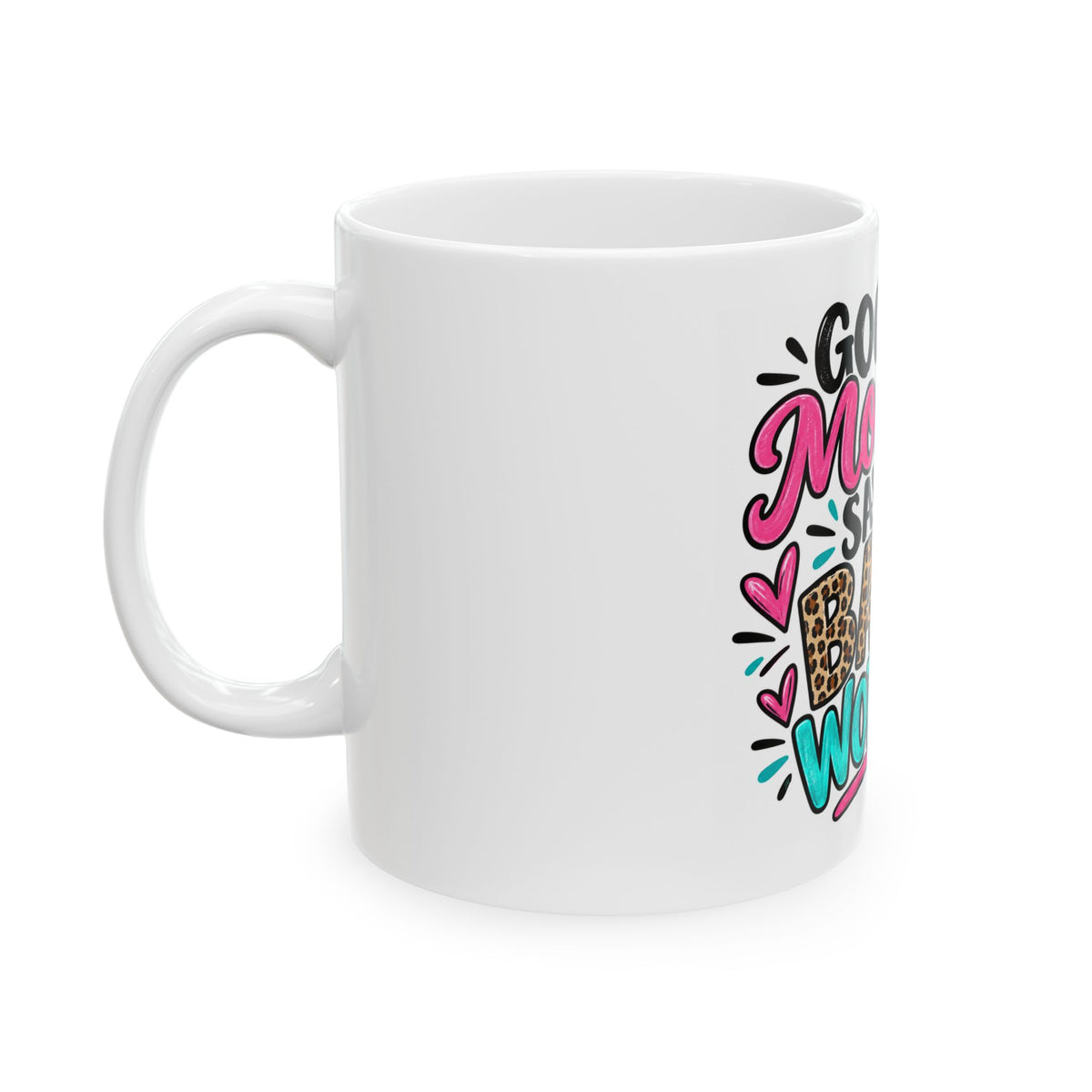 Good Moms Say Bad Words Ceramic Mug