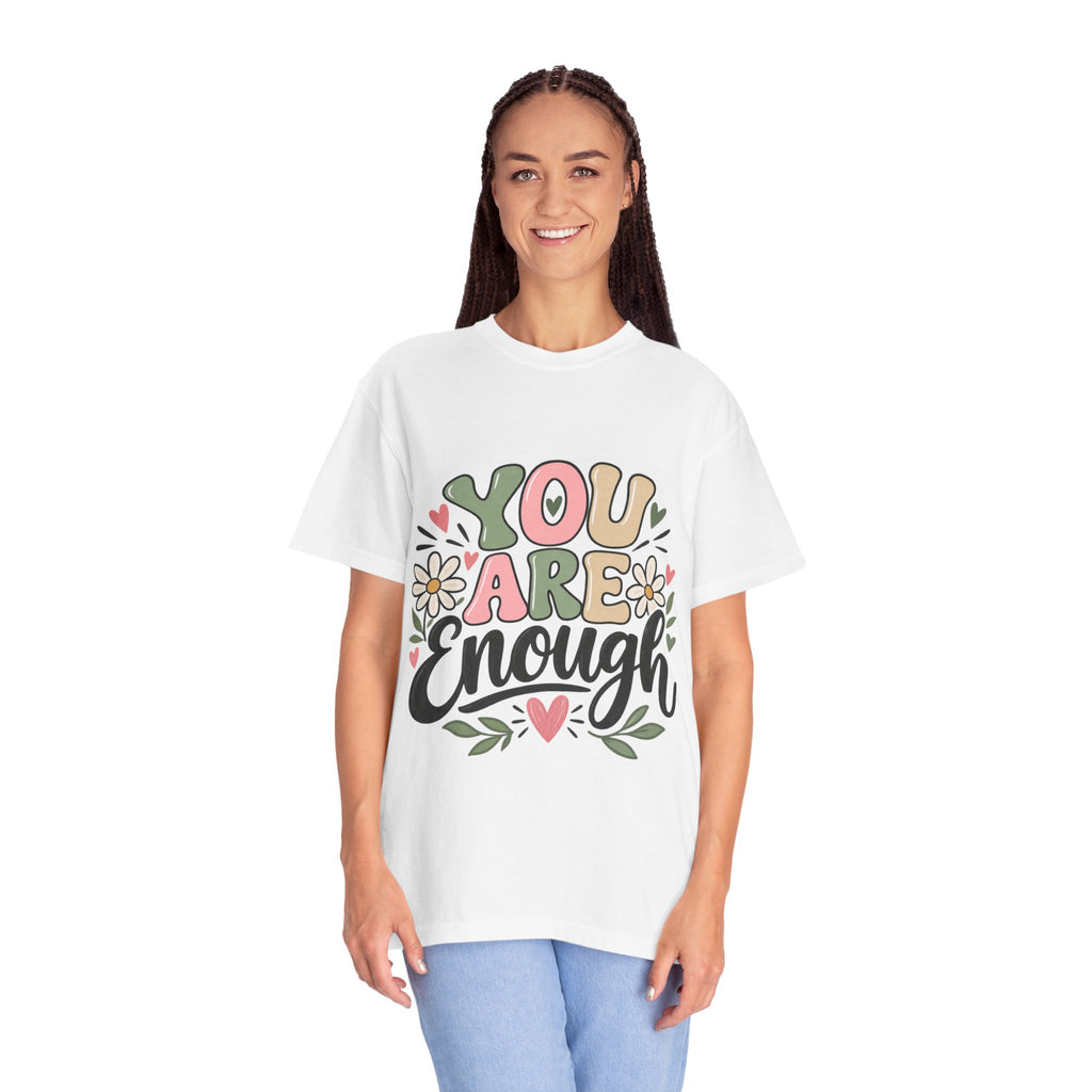 You Are Enough Inspirational T-Shirt