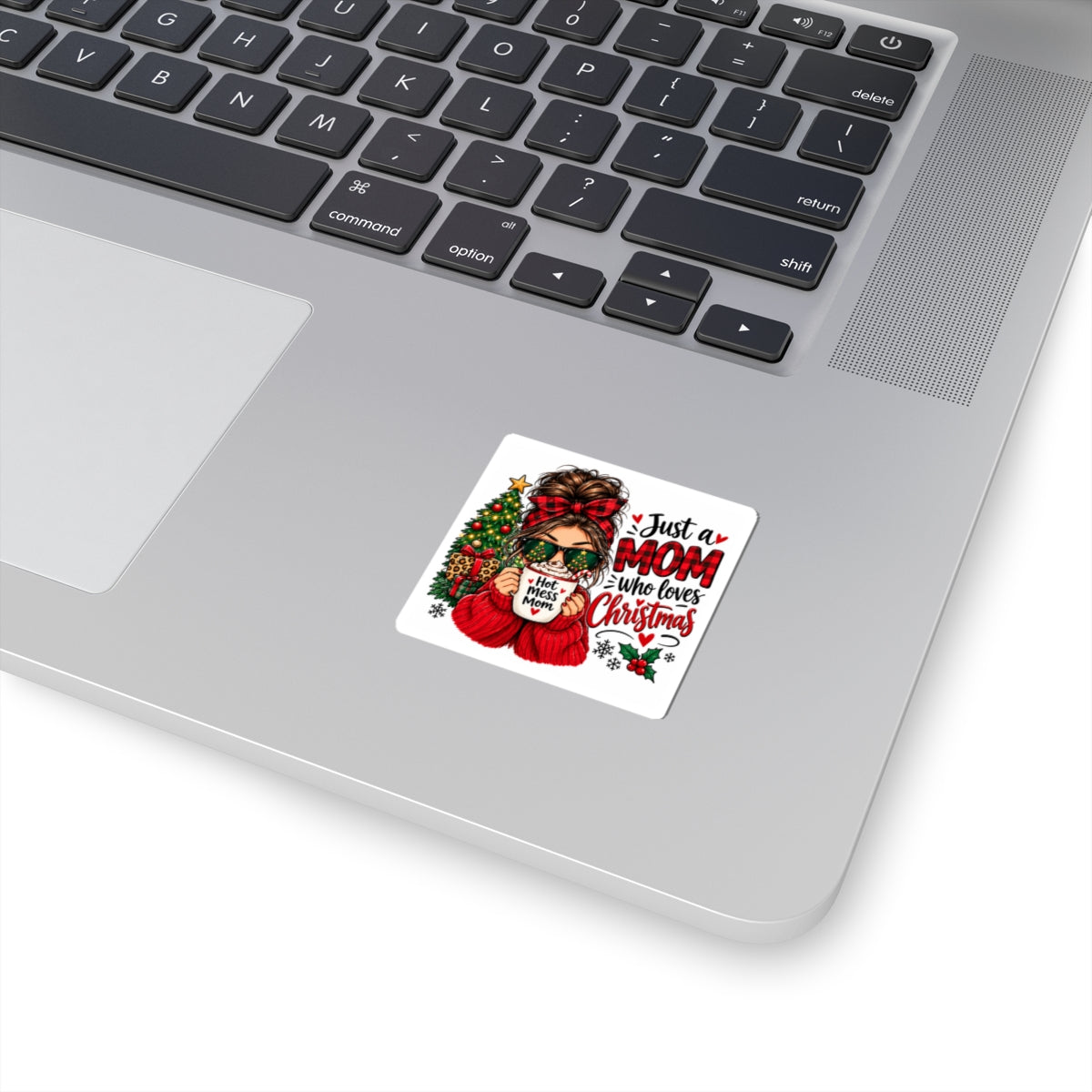 Christmas Mom Sticker — "Just a Mom Who Loves Christmas" Kiss-Cut Decal