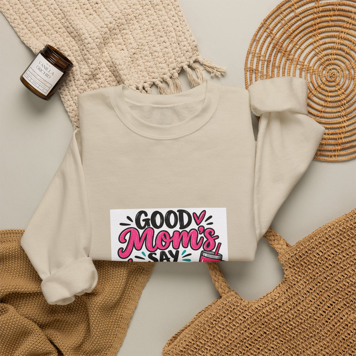 Good Moms Say Bad Words Sweatshirt