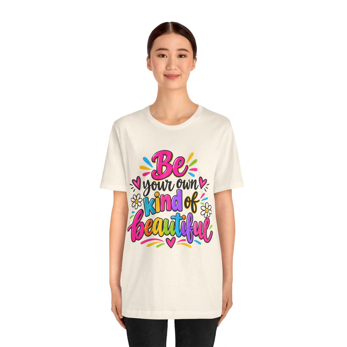Be Your Own Kind of Beautiful Retail-Fit T-Shirt