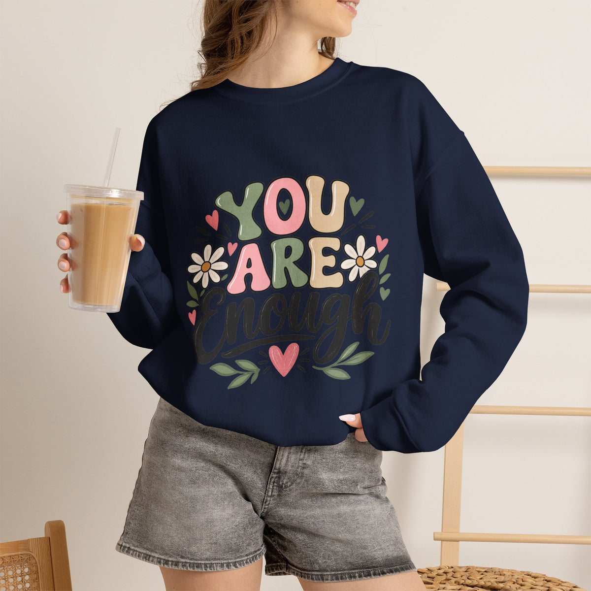 You Are Enough Crewneck Sweatshirt — Positive Graphic Pullover