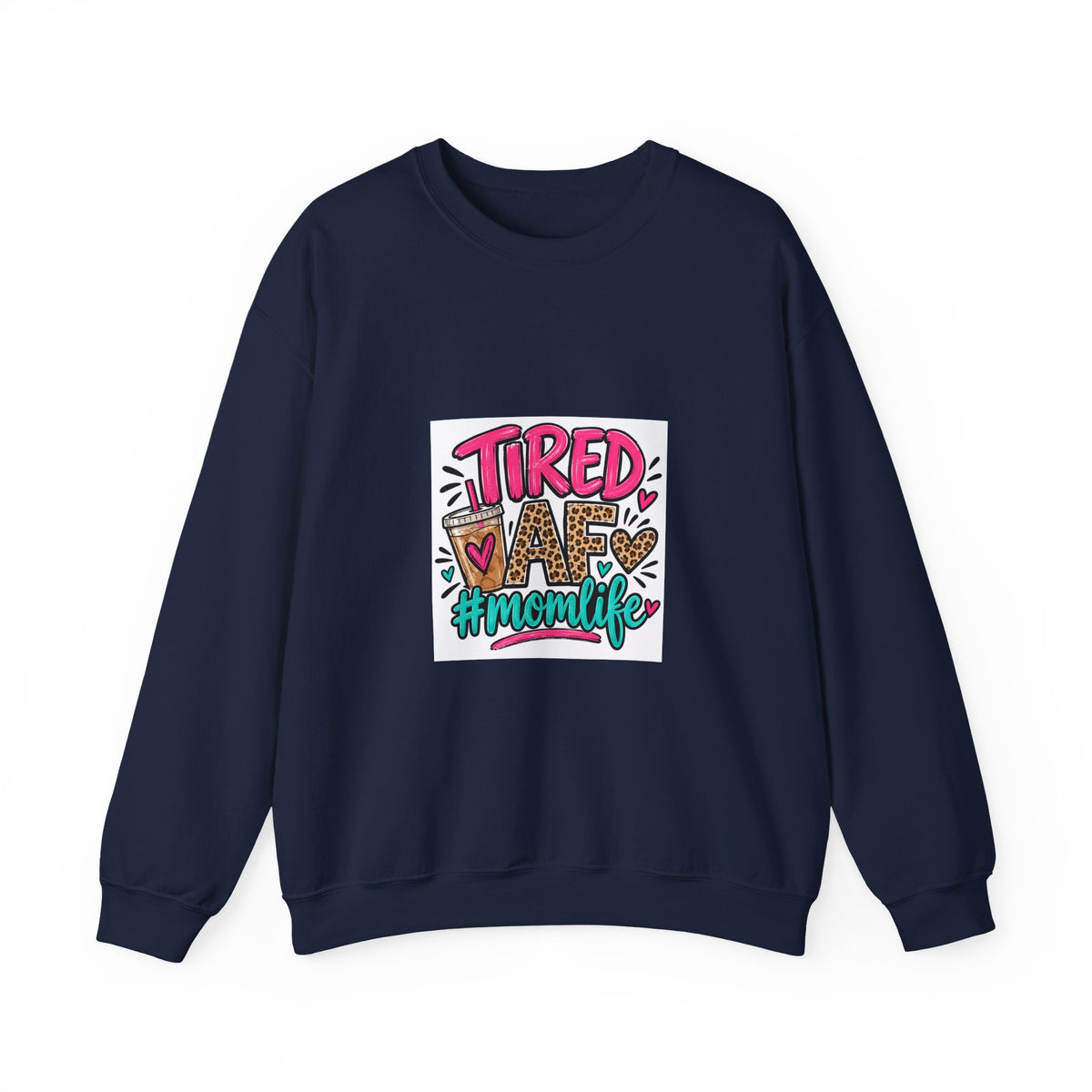 Tired Mom Life Crewneck Sweatshirt
