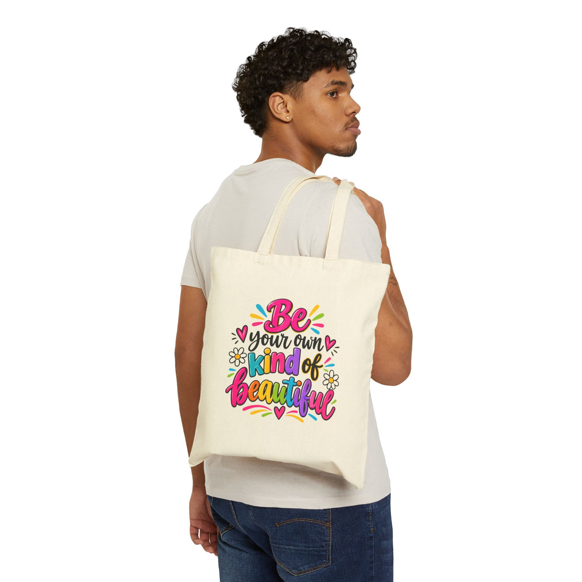 Be Your Own Kind of Beautiful Inspirational Canvas Tote Bag