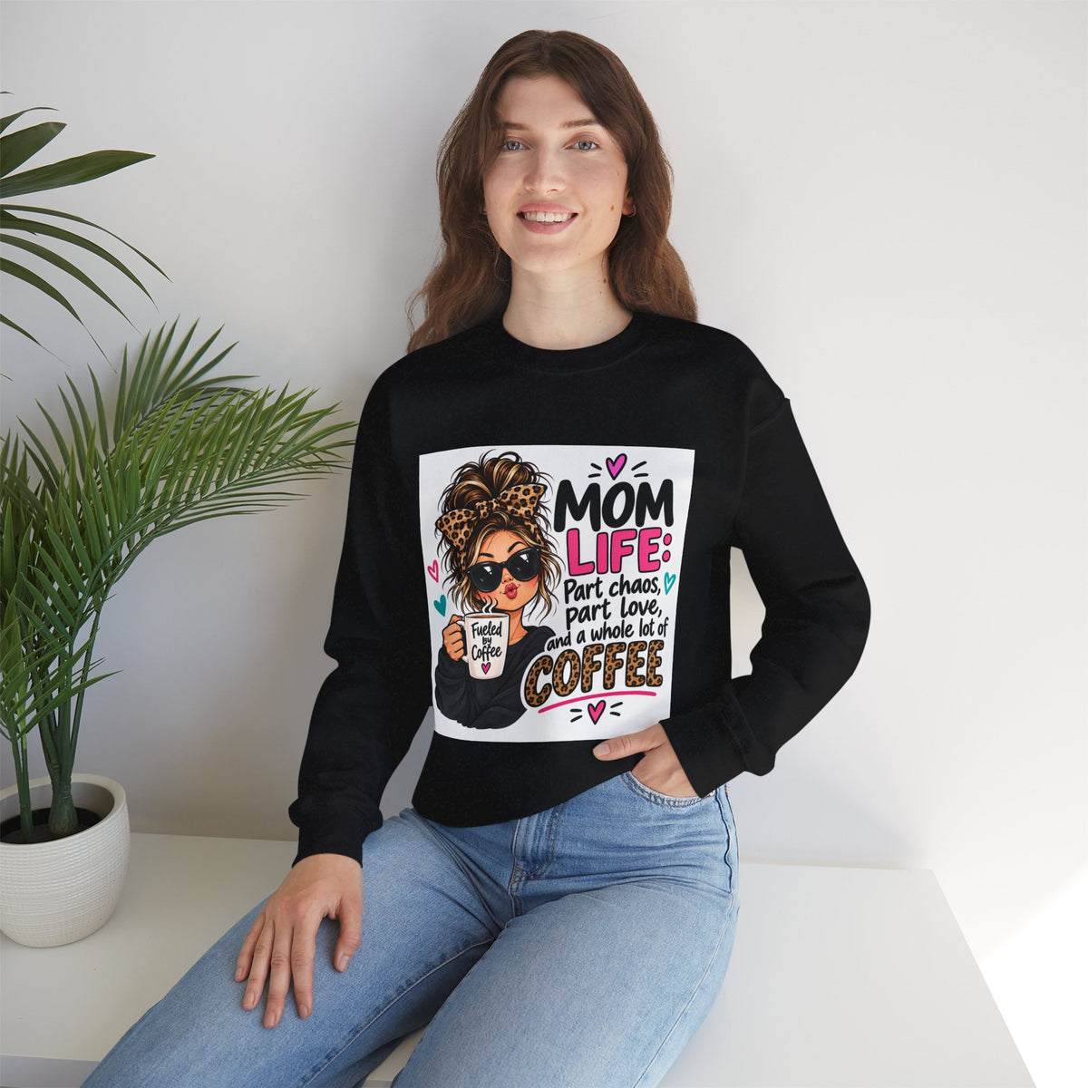 Mom Life Coffee Sweatshirt — 'Mom Life: Part chaos, part love, and a whole lot of coffee'
