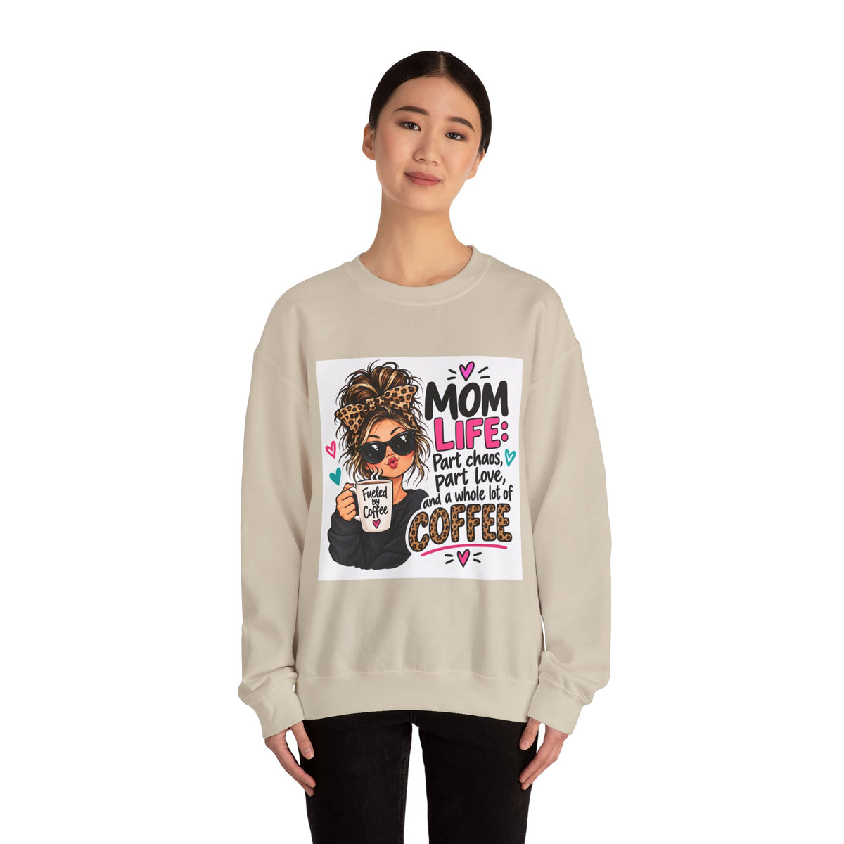 Mom Life Coffee Sweatshirt — 'Mom Life: Part chaos, part love, and a whole lot of coffee'