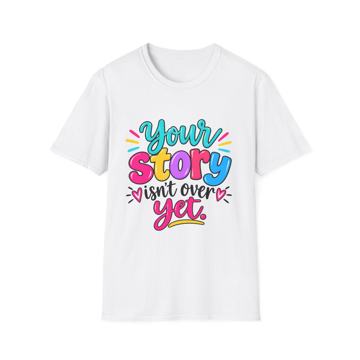 Your Story Isn’t Over Yet Classic-Fit T-Shirt