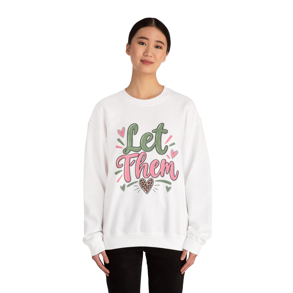 Let Them Sweatshirt – Positive Affirmation Heart Crewneck