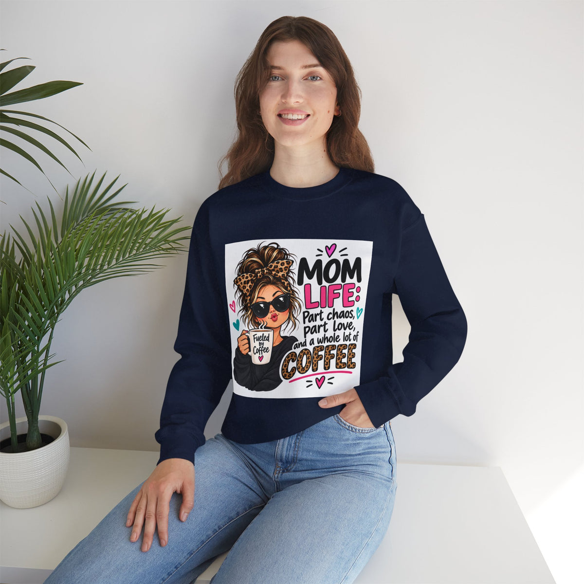 Mom Life Coffee Sweatshirt — 'Mom Life: Part chaos, part love, and a whole lot of coffee'