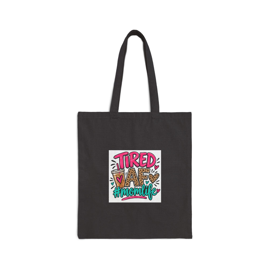 Tired Mom Life Funny Cotton Canvas Tote Bag