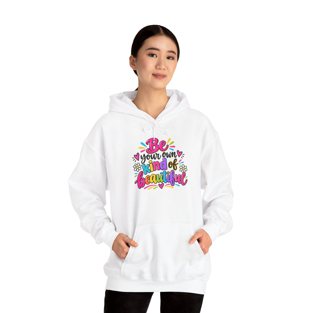 Be Your Own Kind of Beautiful Hoodie