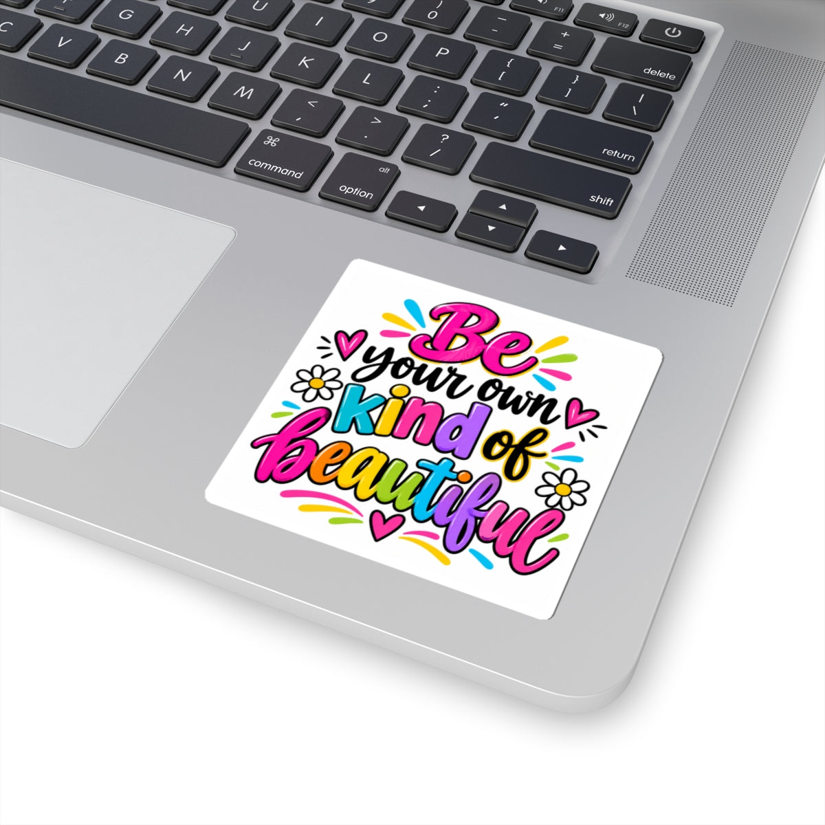 Be Your Own Kind of Beautiful Inspirational Sticker
