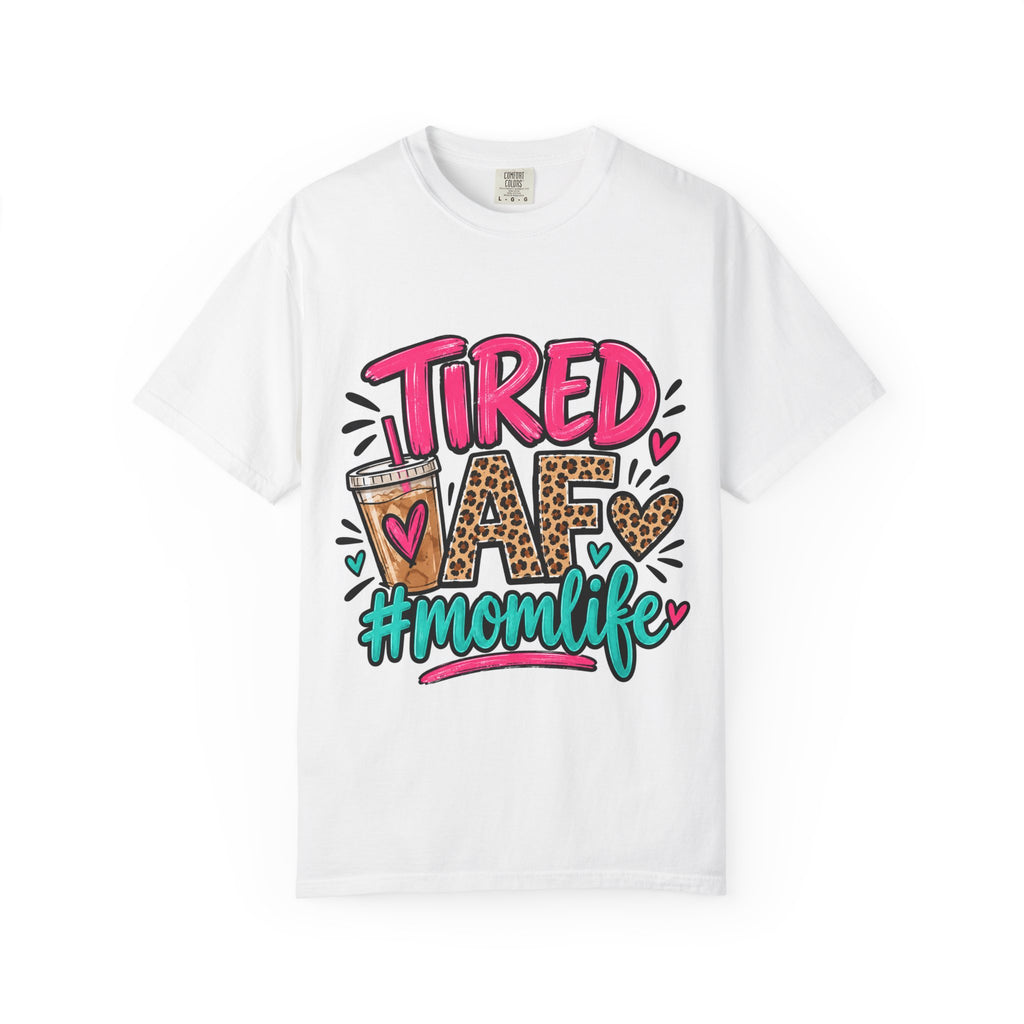 Tired As F*** #Momlife Graphic T-Shirt