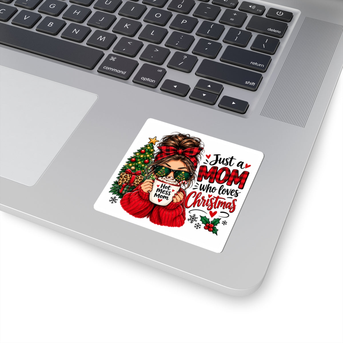 Christmas Mom Sticker — "Just a Mom Who Loves Christmas" Kiss-Cut Decal