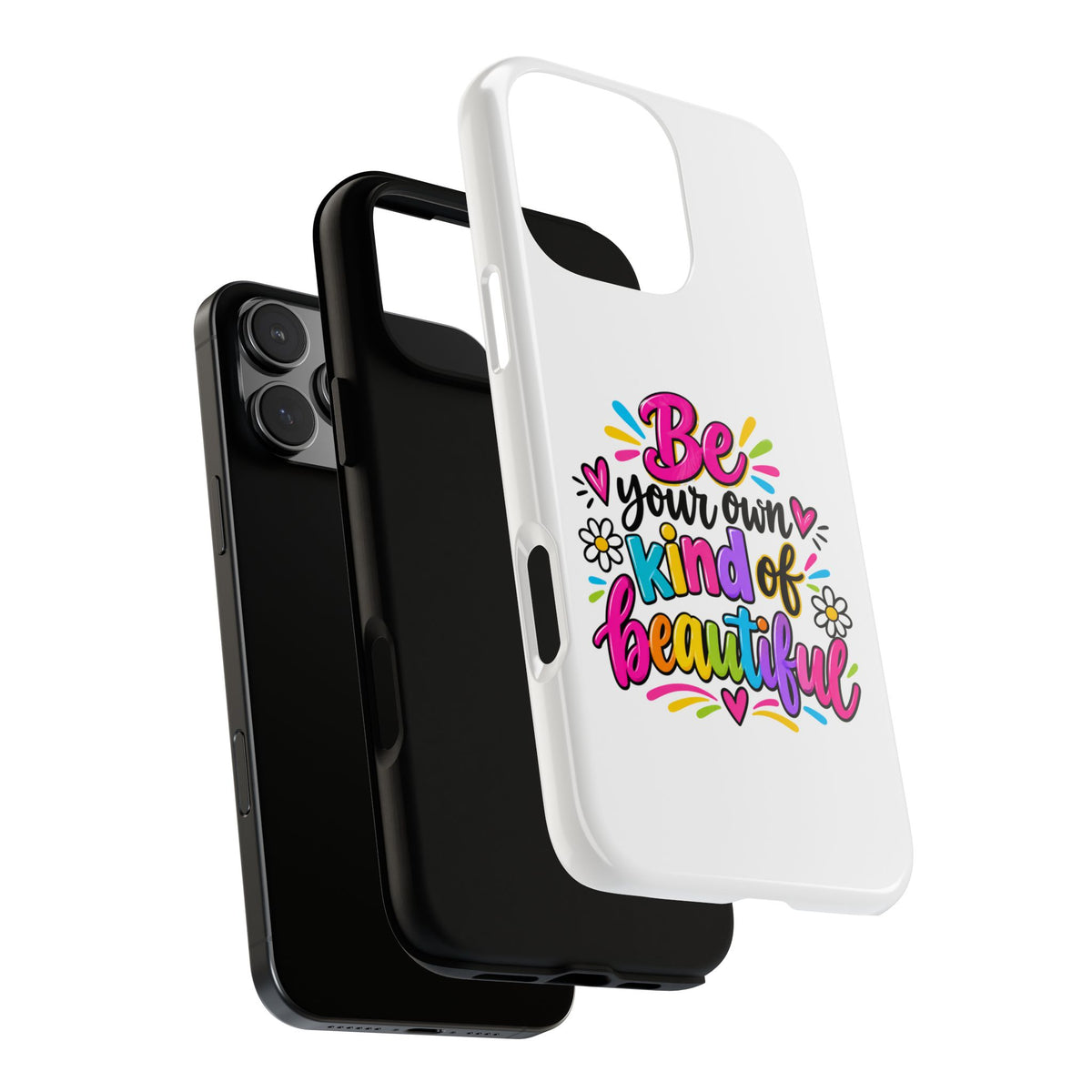 Be Your Own Kind of Beautiful Phone Case
