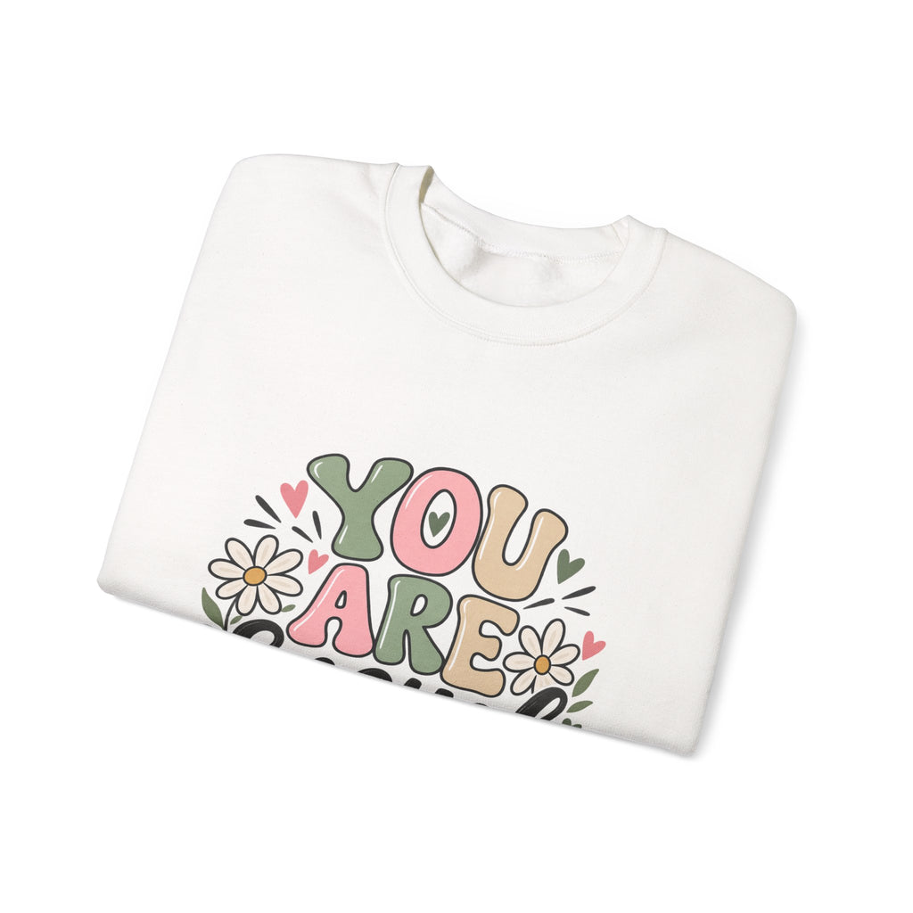 You Are Enough Crewneck Sweatshirt — Positive Graphic Pullover