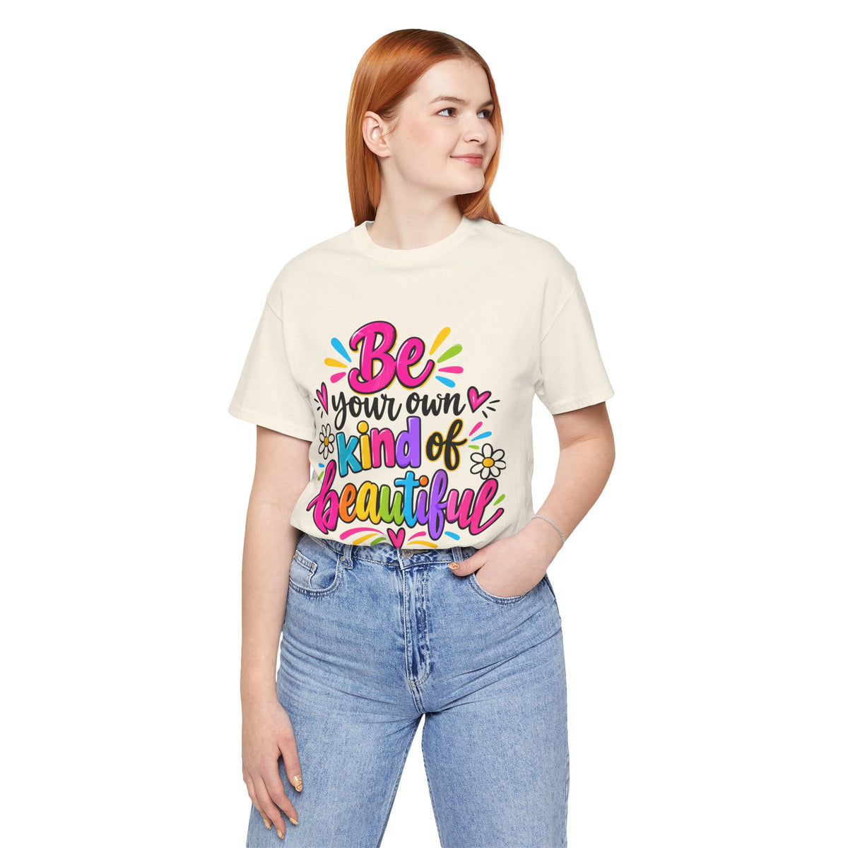 Be Your Own Kind of Beautiful Retail-Fit T-Shirt