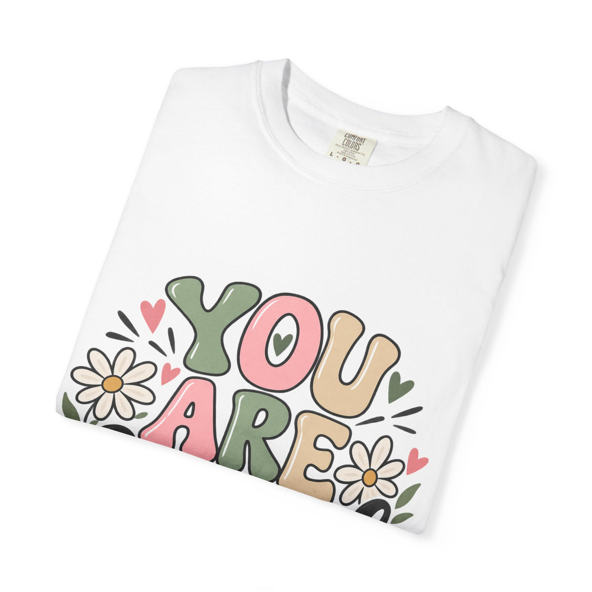 You Are Enough Inspirational T-Shirt