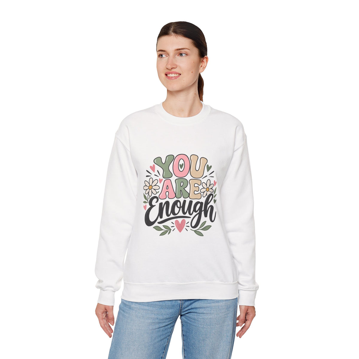 You Are Enough Crewneck Sweatshirt — Positive Graphic Pullover