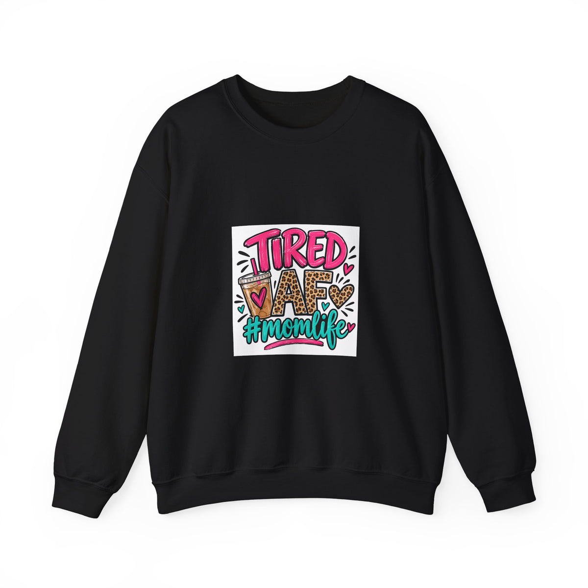 Tired Mom Life Crewneck Sweatshirt