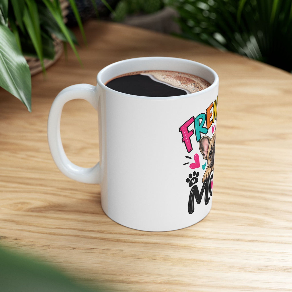 Frenchie Mom Mug — Cute French Bulldog Mama Ceramic Coffee Cup (11oz/15oz)