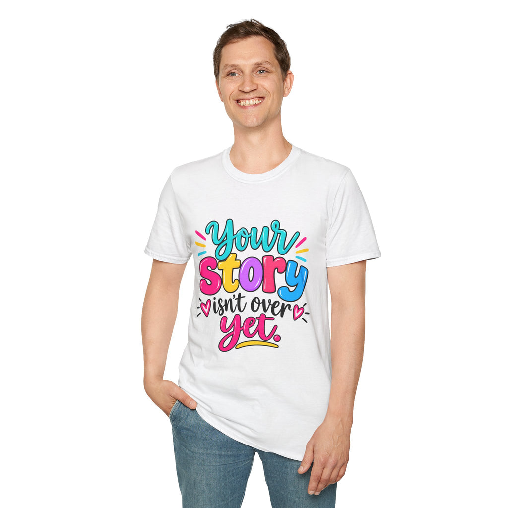 Your Story Isn’t Over Yet Classic-Fit T-Shirt