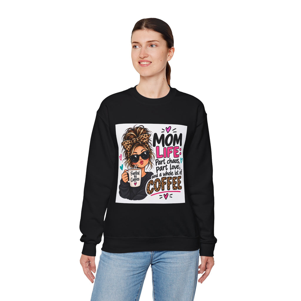 Mom Life Coffee Sweatshirt — 'Mom Life: Part chaos, part love, and a whole lot of coffee'