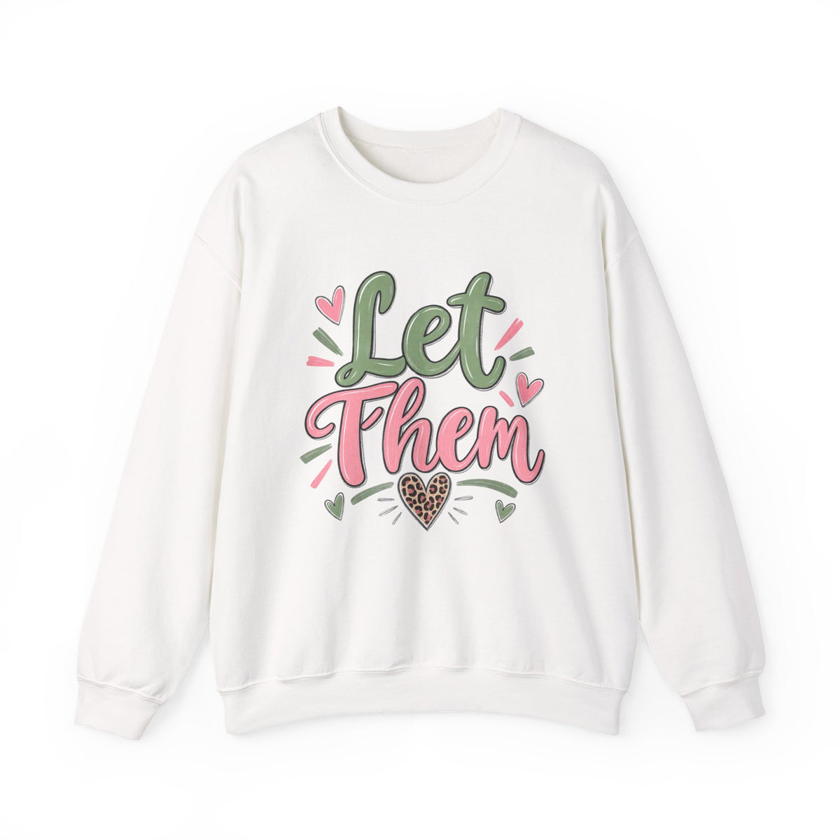 Let Them Love Heart Sweatshirt
