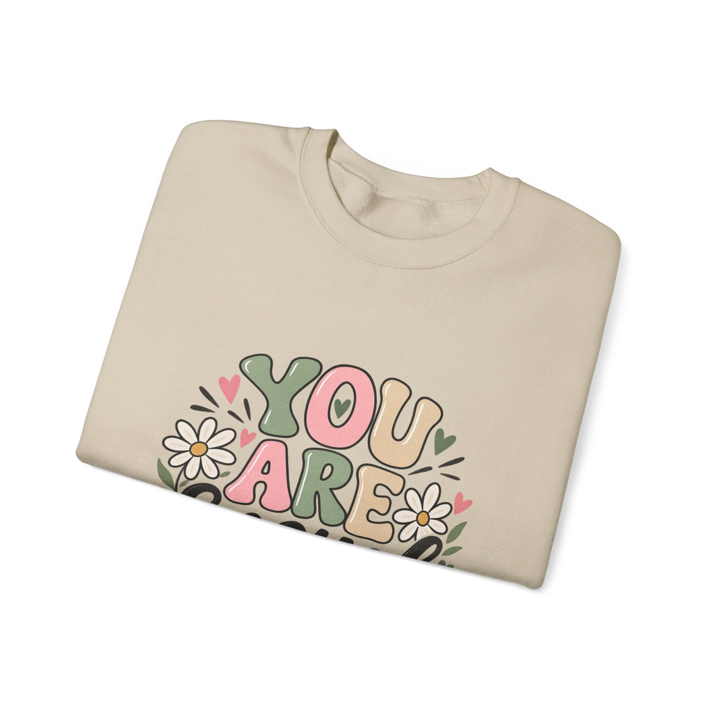 You Are Enough Crewneck Sweatshirt — Positive Graphic Pullover