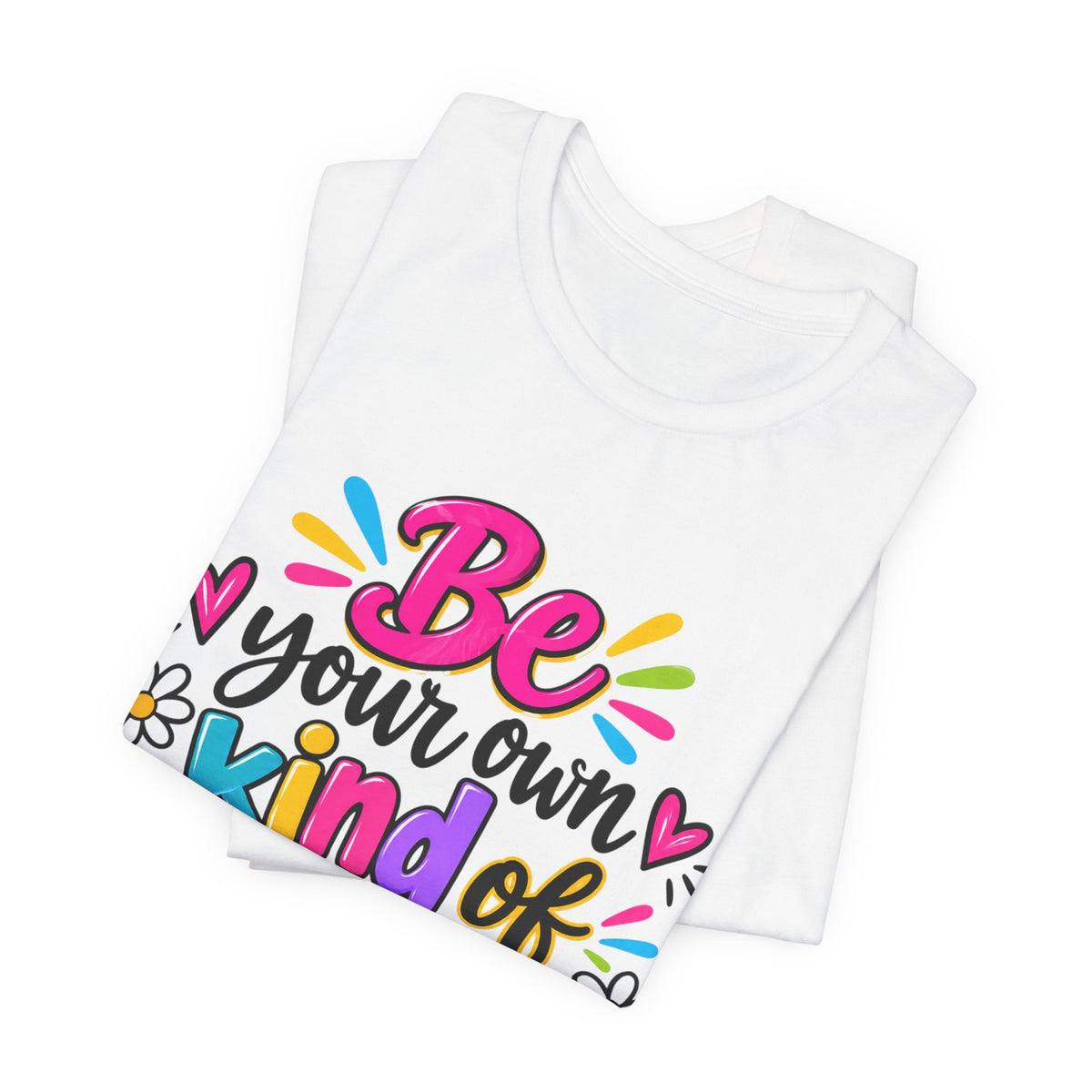 Be Your Own Kind of Beautiful Retail-Fit T-Shirt