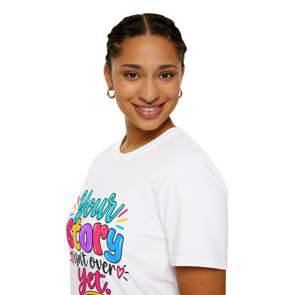 Your Story Isn’t Over Yet Classic-Fit T-Shirt