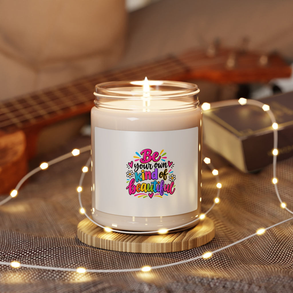 Be Your Own Kind of Beautiful Inspirational Soy Candle