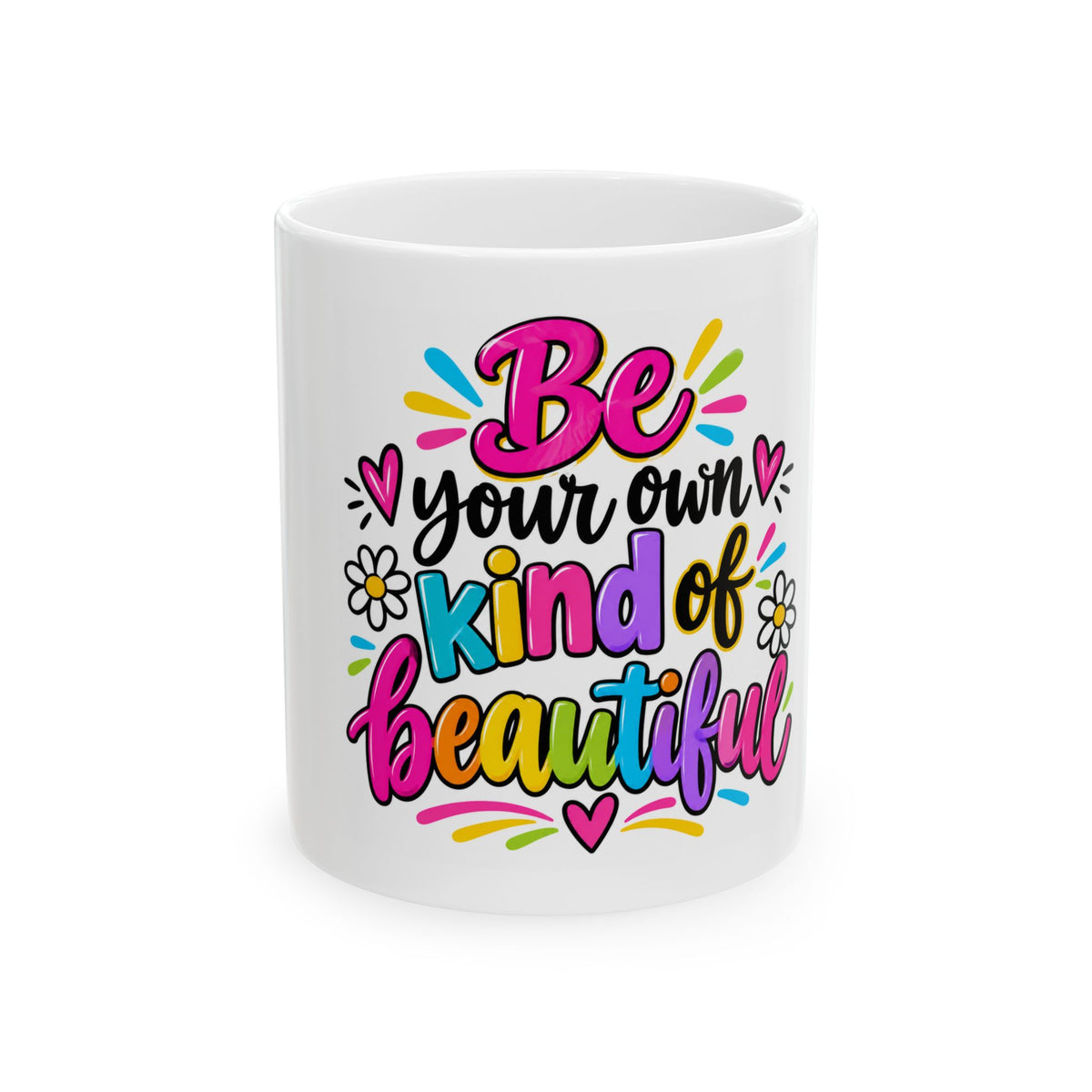 Be Your Own Kind of Beautiful Inspirational Mug