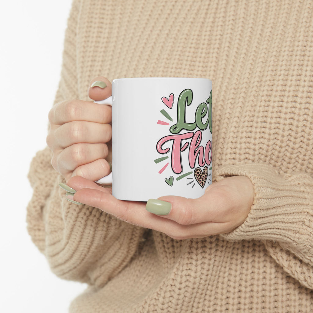 Let Them Ceramic Mug – Heartfelt Inspirational Coffee Cup
