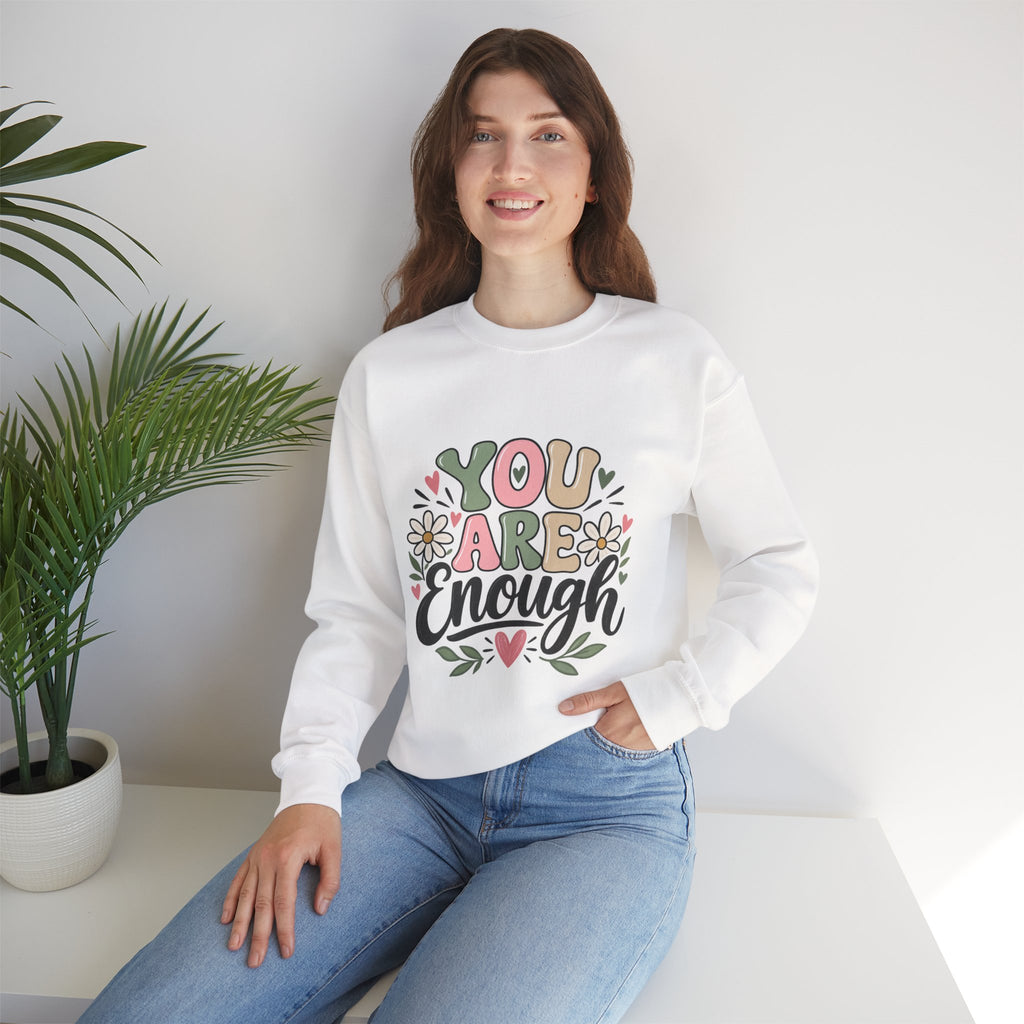 You Are Enough Crewneck Sweatshirt — Positive Graphic Pullover