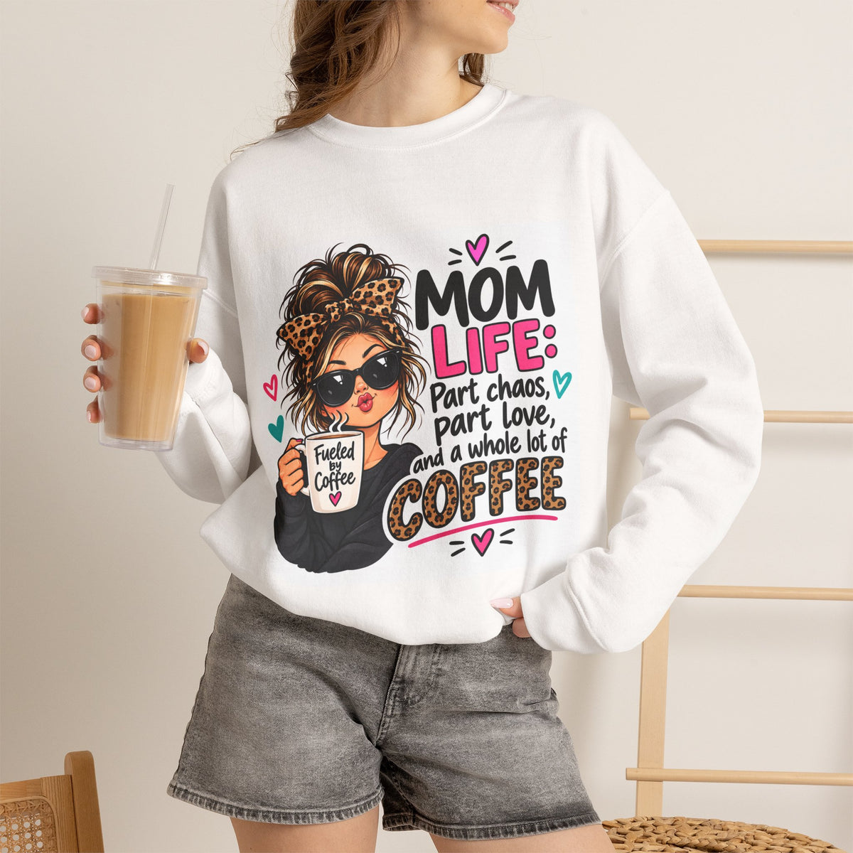 Mom Life Coffee Sweatshirt — 'Mom Life: Part chaos, part love, and a whole lot of coffee'