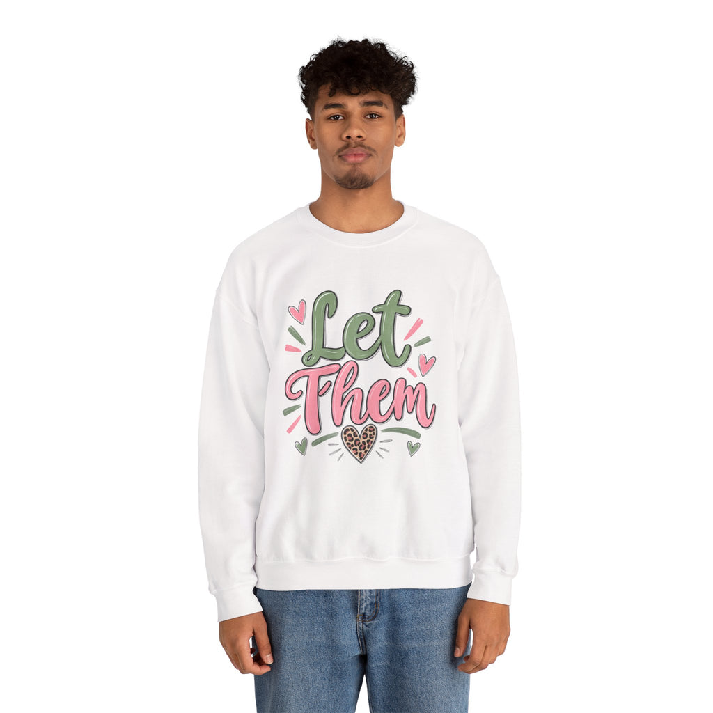 Let Them Sweatshirt – Positive Affirmation Heart Crewneck