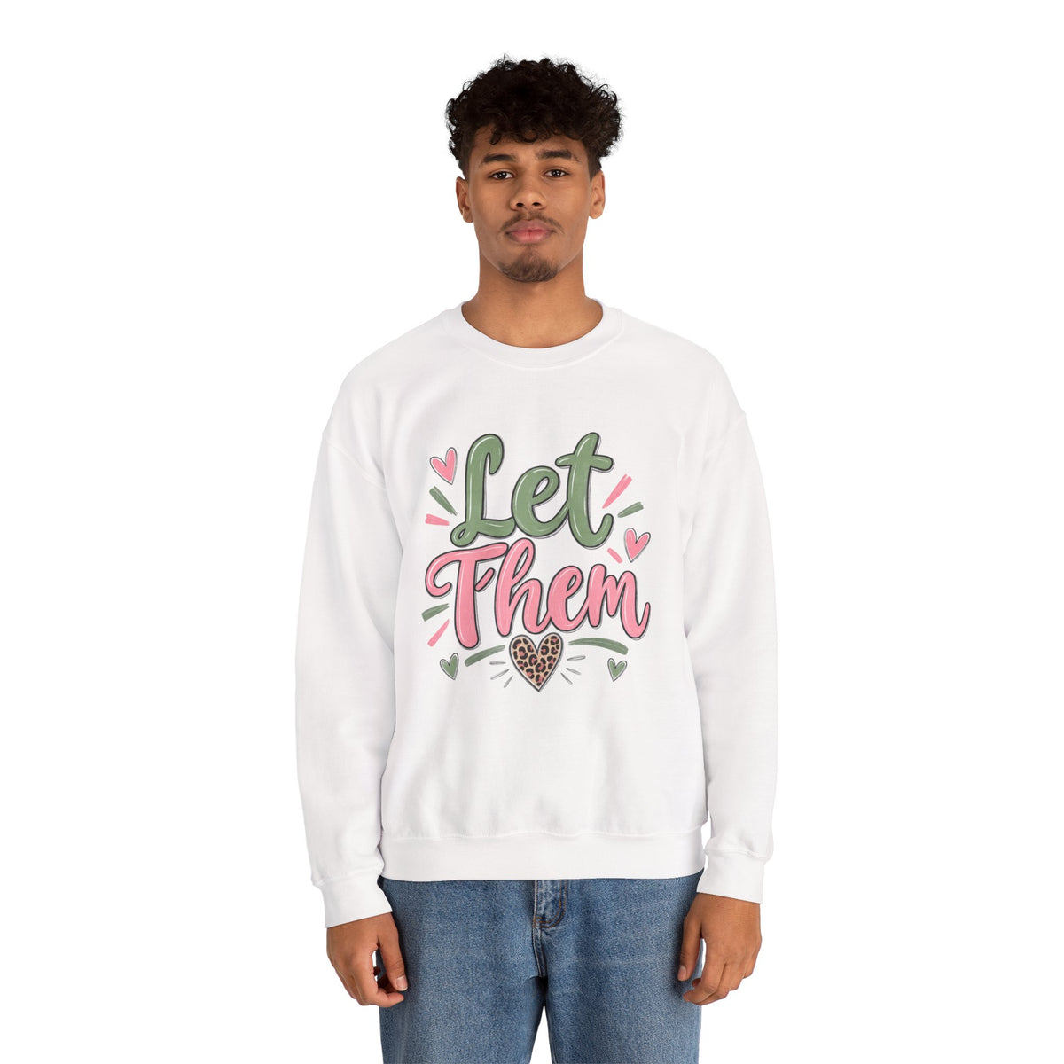 Let Them Sweatshirt – Positive Affirmation Heart Crewneck