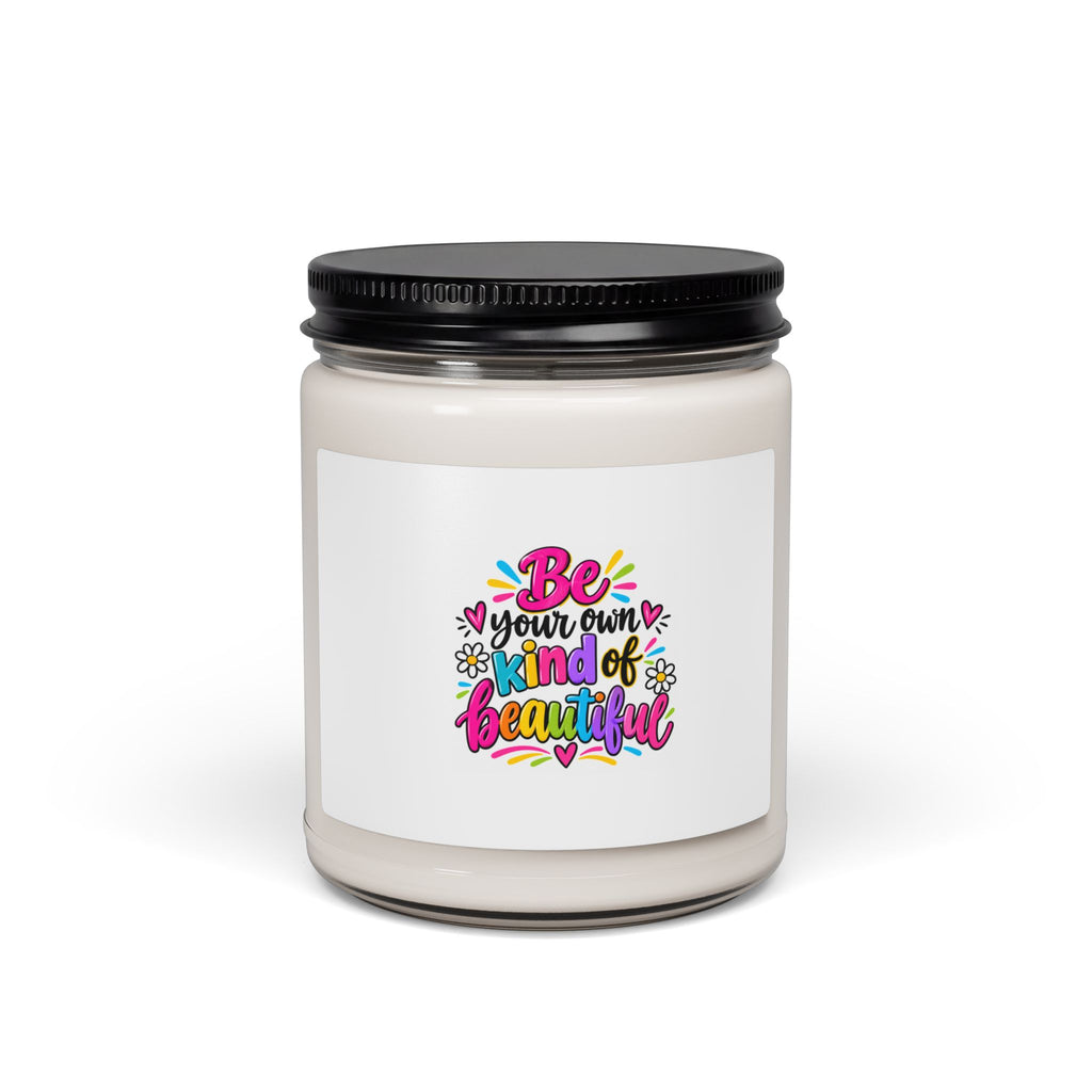 Be Your Own Kind of Beautiful Inspirational Soy Candle