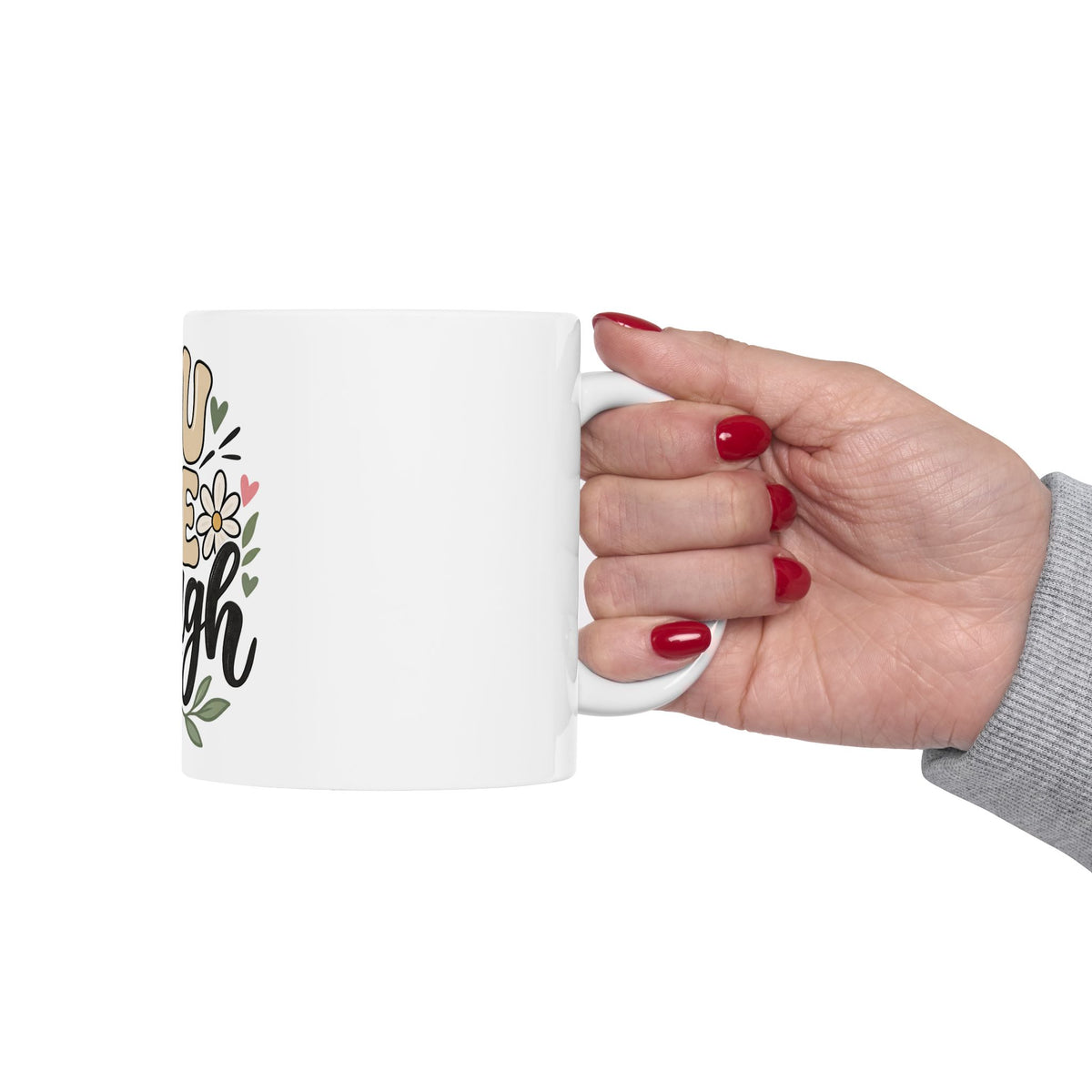 You Are Enough Inspirational Ceramic Mug