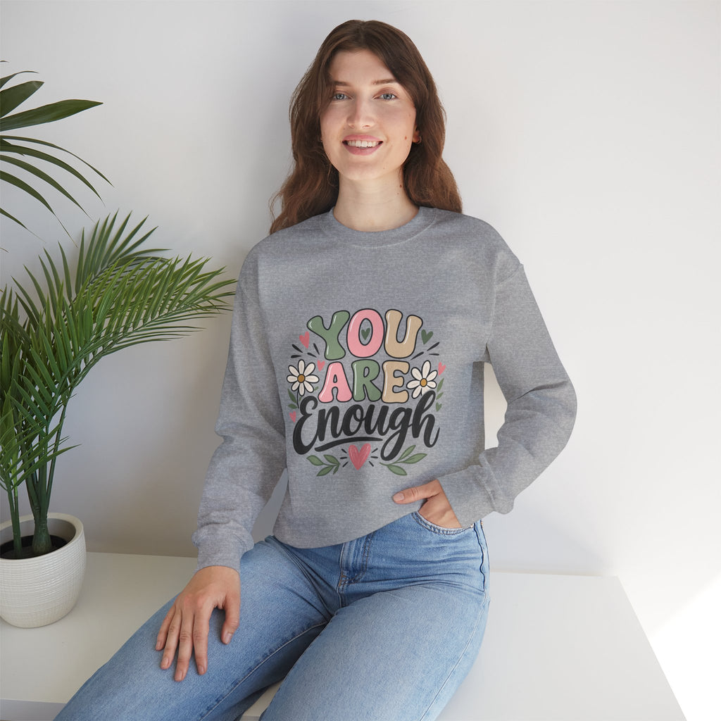 You Are Enough Crewneck Sweatshirt — Positive Graphic Pullover