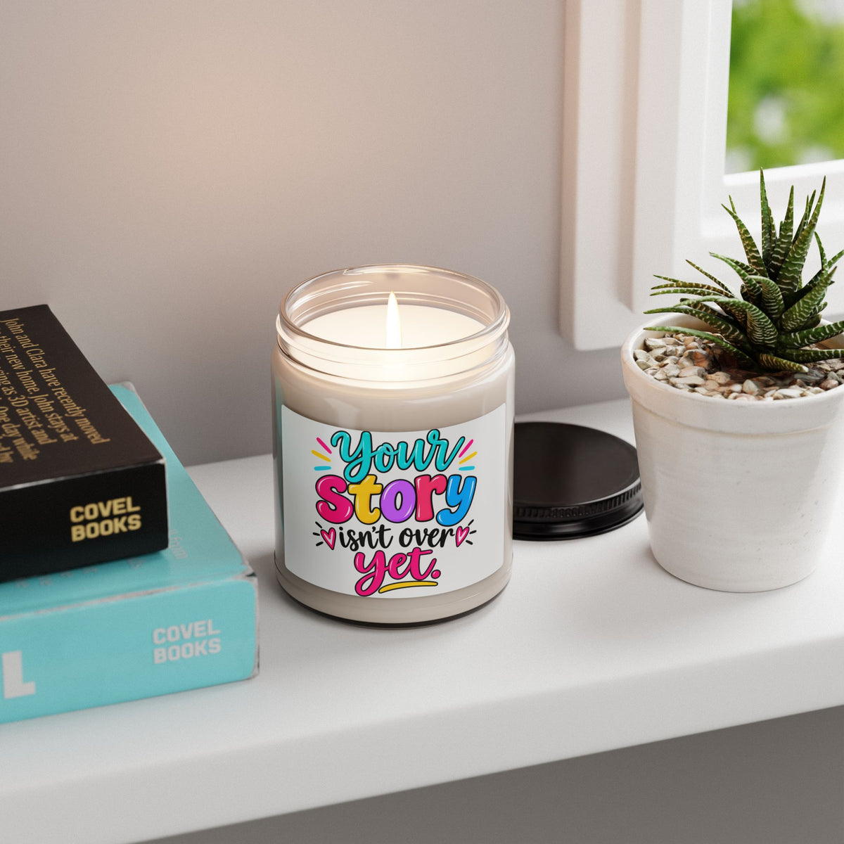 Your Story Isn’t Over Yet Inspirational Scented Soy Candle