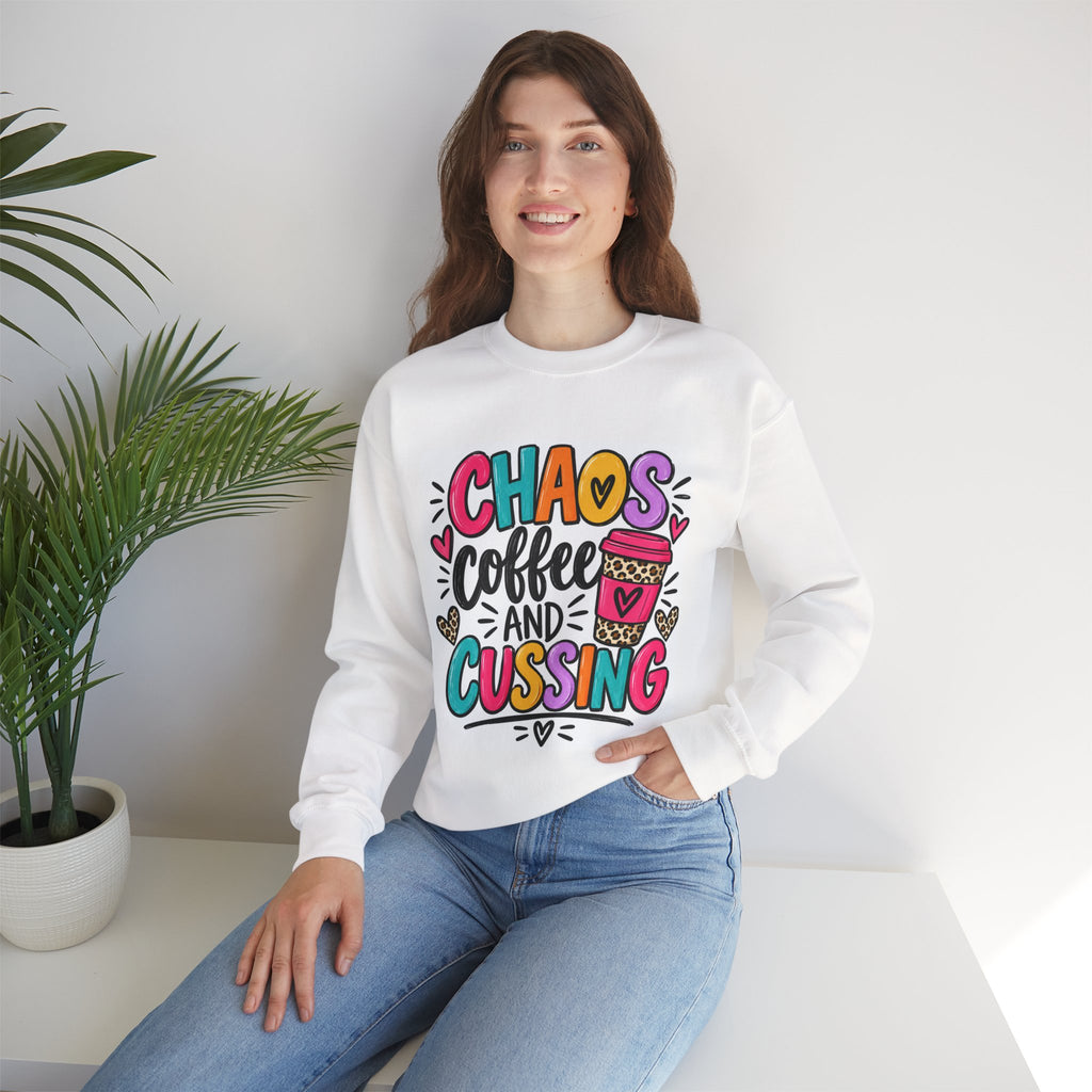 Chaos, Coffee and Cussing Sweatshirt