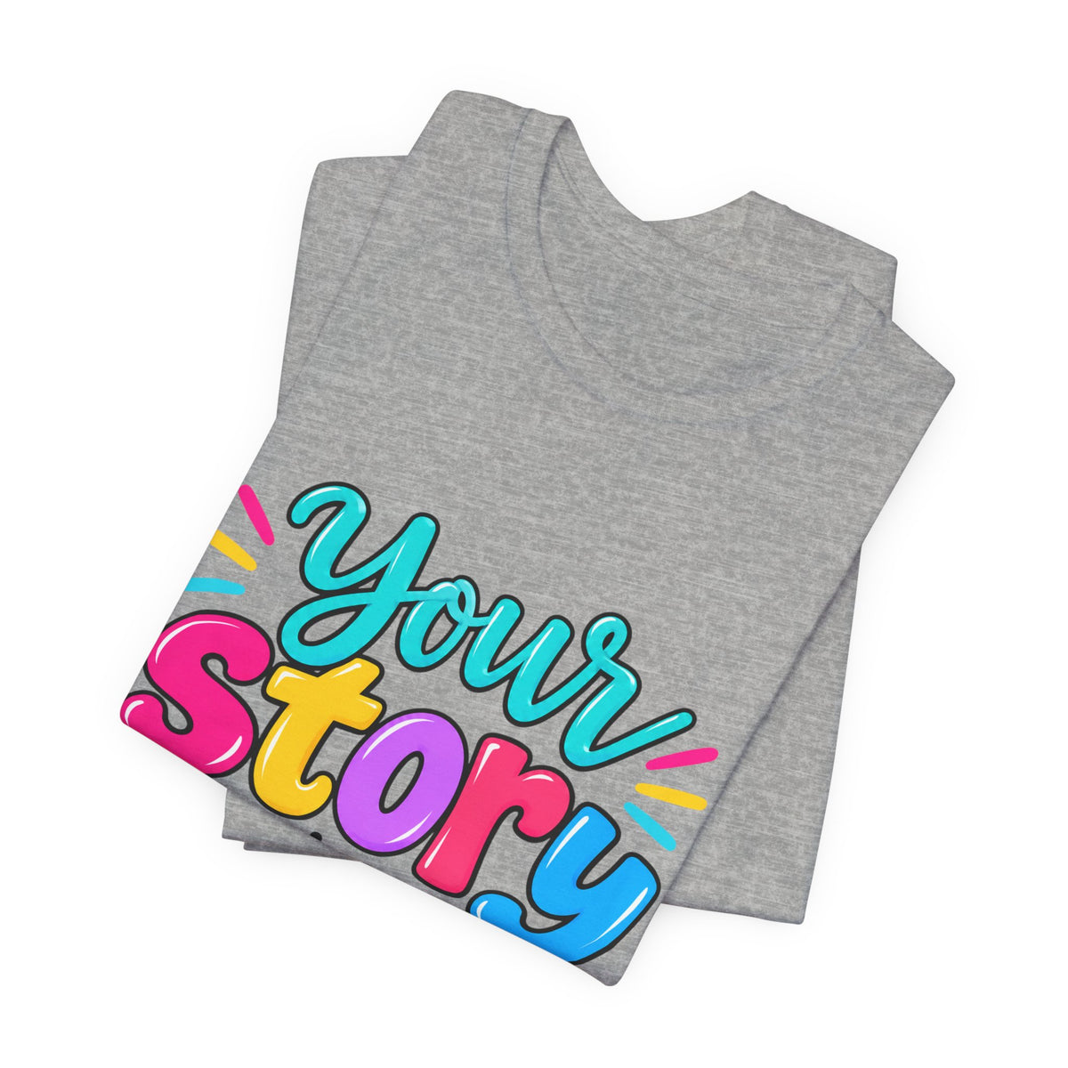 Your Story Isn’t Over Yet Retail-Fit T-Shirt